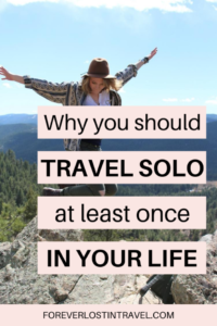Why Everyone Should Travel Solo at Least Once in Their Life