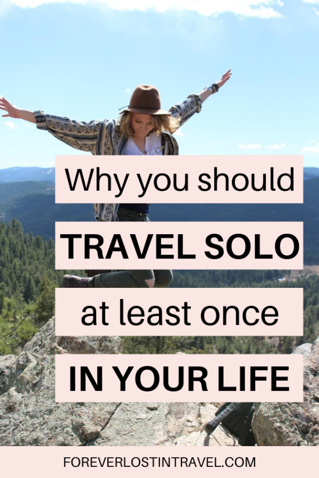 Why Everyone Should Travel Solo at Least Once in Their Life